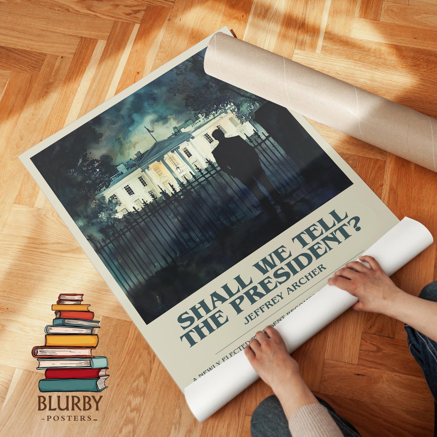 Shall We Tell The President by Jeffrey Archer | Descriptive Modern Book Art | Poster