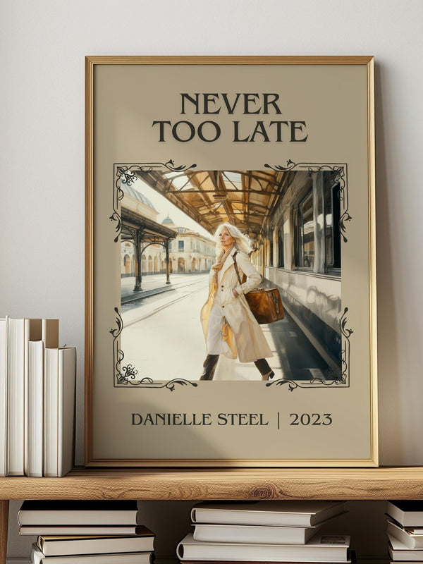 Never Too Late classic book art print in frame leaning in hallway – romance wall art