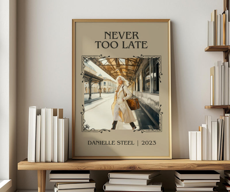 Never Too Late classic book art print in frame leaning in hallway – romance wall art