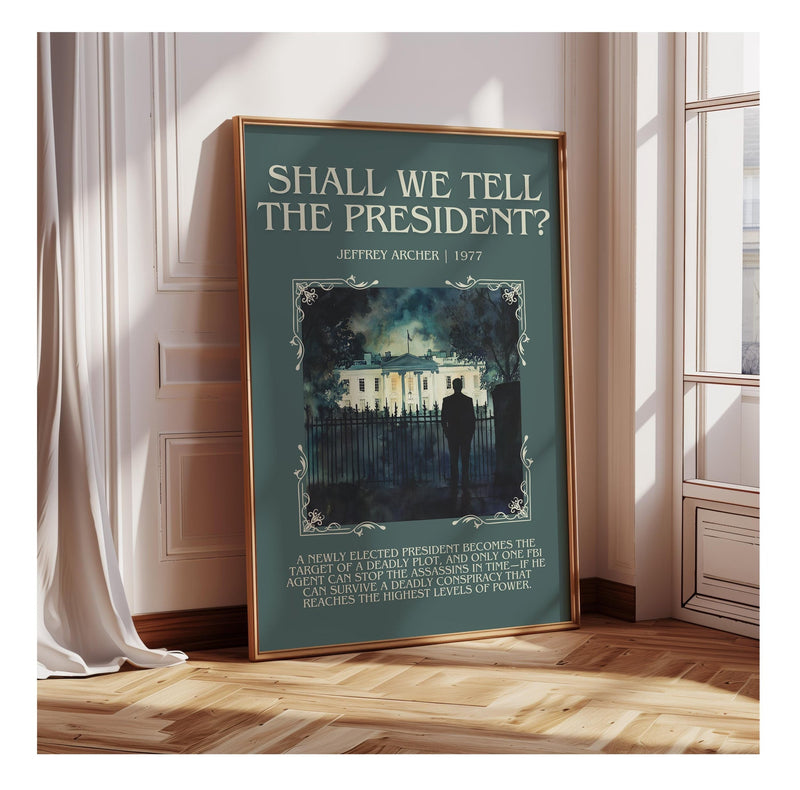 Shall We Tell the President? minimalist poster paper finish options – matte satin gloss