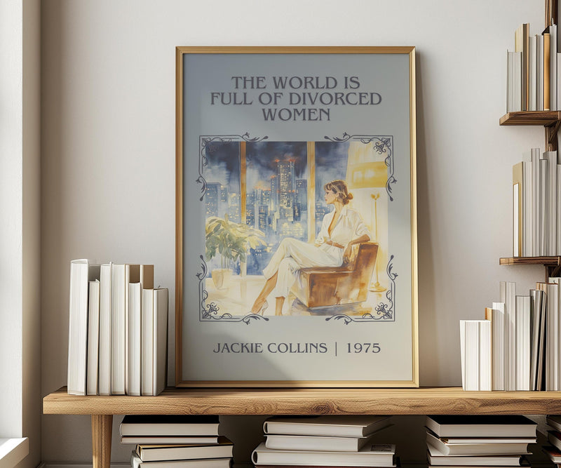 The World is Full of Divorced Women classic book art print in frame leaning in hallway – romance wall art