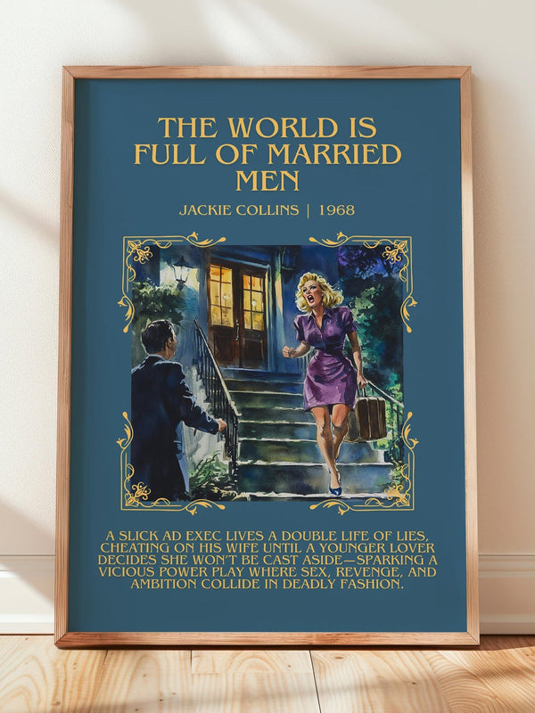 The World is Full of Married Men minimalist print in frame leaning in hallway – romance wall art