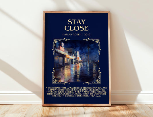 Stay Close by Harlan Coben Descriptive Poster Print. Free Delivery Wall Art Author & Blurb Book Artwork
