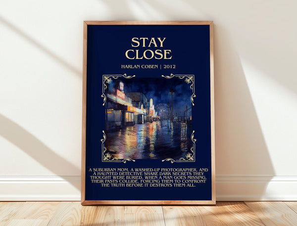 Stay Close minimalist print in frame leaning in hallway – thriller wall art