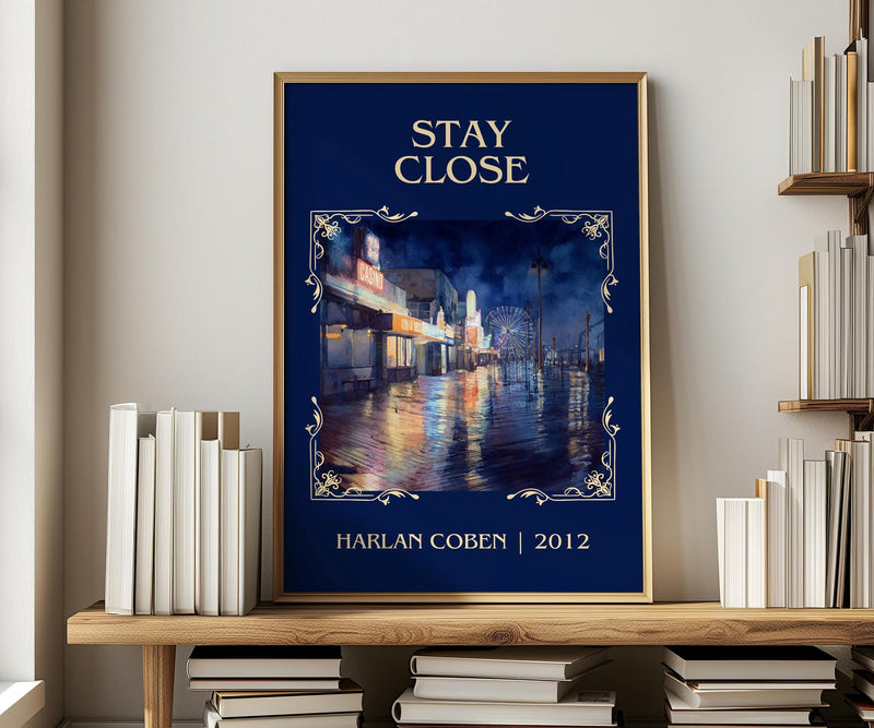 Stay Close classic book art print in frame leaning in hallway – thriller wall art