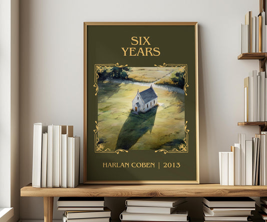 Six Years by Harlan Coben Descriptive Poster Print. Free Delivery Wall Art Author & Blurb Book Artwork
