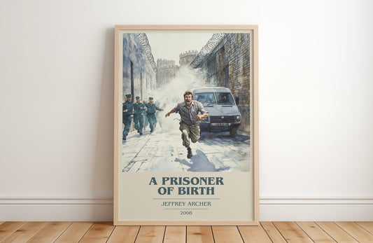 A Prisoner Of Birth by Jeffrey Archer | Book Poster | Literary Art Gift For Book Lover | Novel Inspired Wall Art