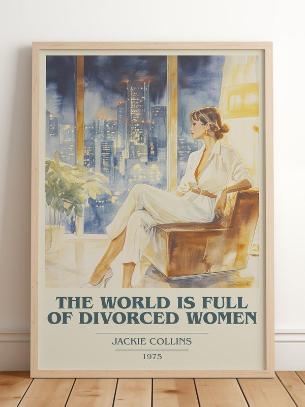 The World is Full of Divorced Women book cover print in frame leaning in hallway – romance wall art