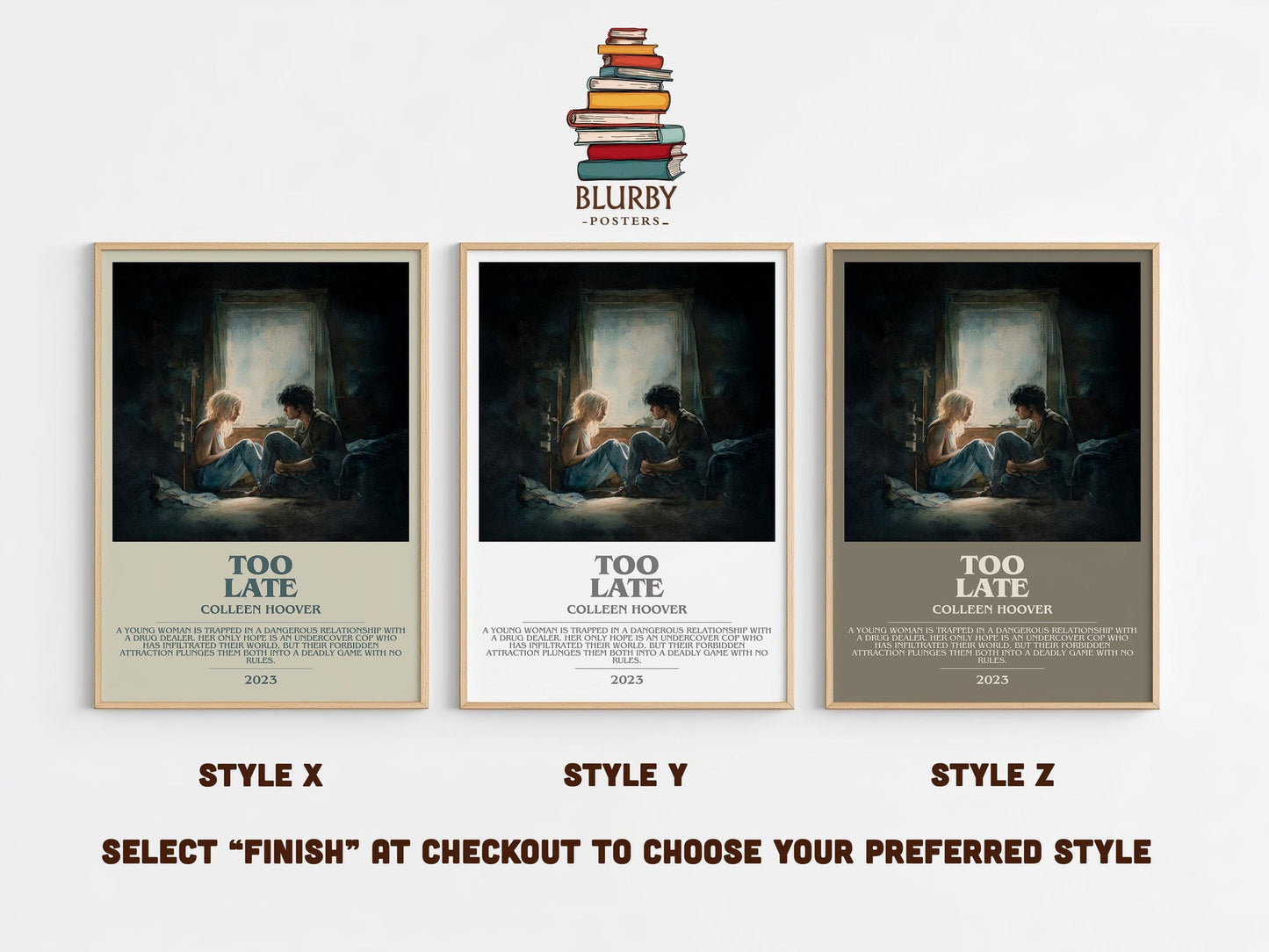 Too late bookish poster colour and style options – Colleen Hoover book art