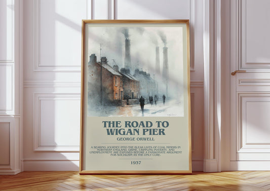 The Road to Wigan Pier by George Orwell | Book Poster | Literary Art Gift For Book Lover | Novel Inspired Wall Art | Free Delivery