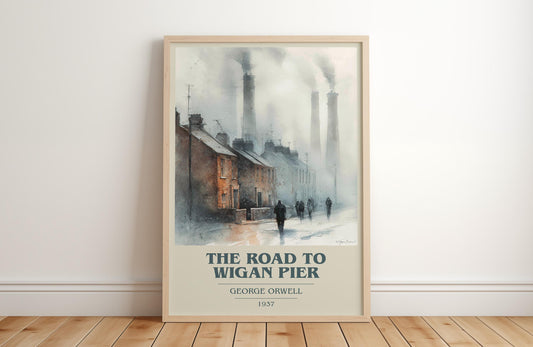 The Road to Wigan Pier by George Orwell | Book Poster | Literary Art Gift For Book Lover | Novel Inspired Wall Art | Free Delivery