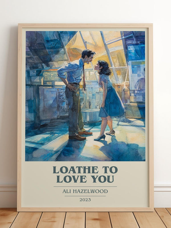 Loathe to Love You book cover print in frame leaning in hallway – romance wall art