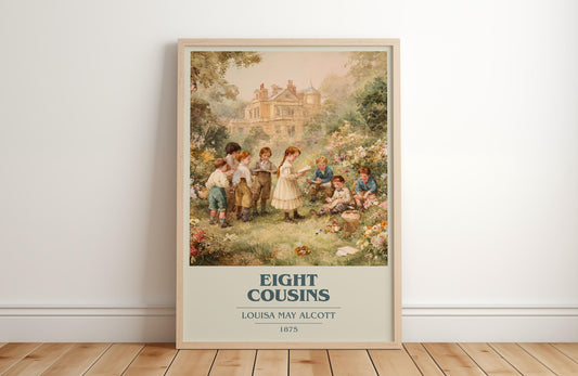 Eight Cousins by Louisa May Alcott | Book Poster | Literary Art Gift For Book Lover | Novel Inspired Wall Art | Free Delivery