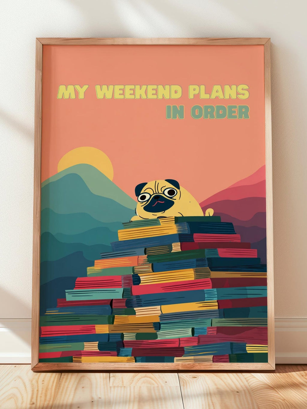 My Weekend Plans Pug Art | Funny Dog Book Stack | Cozy Wall Decor | Book Lover Gift | Nook Poster | Reader Gift | Aesthetic Room Art - Book Poster Art Print Decor Bookish