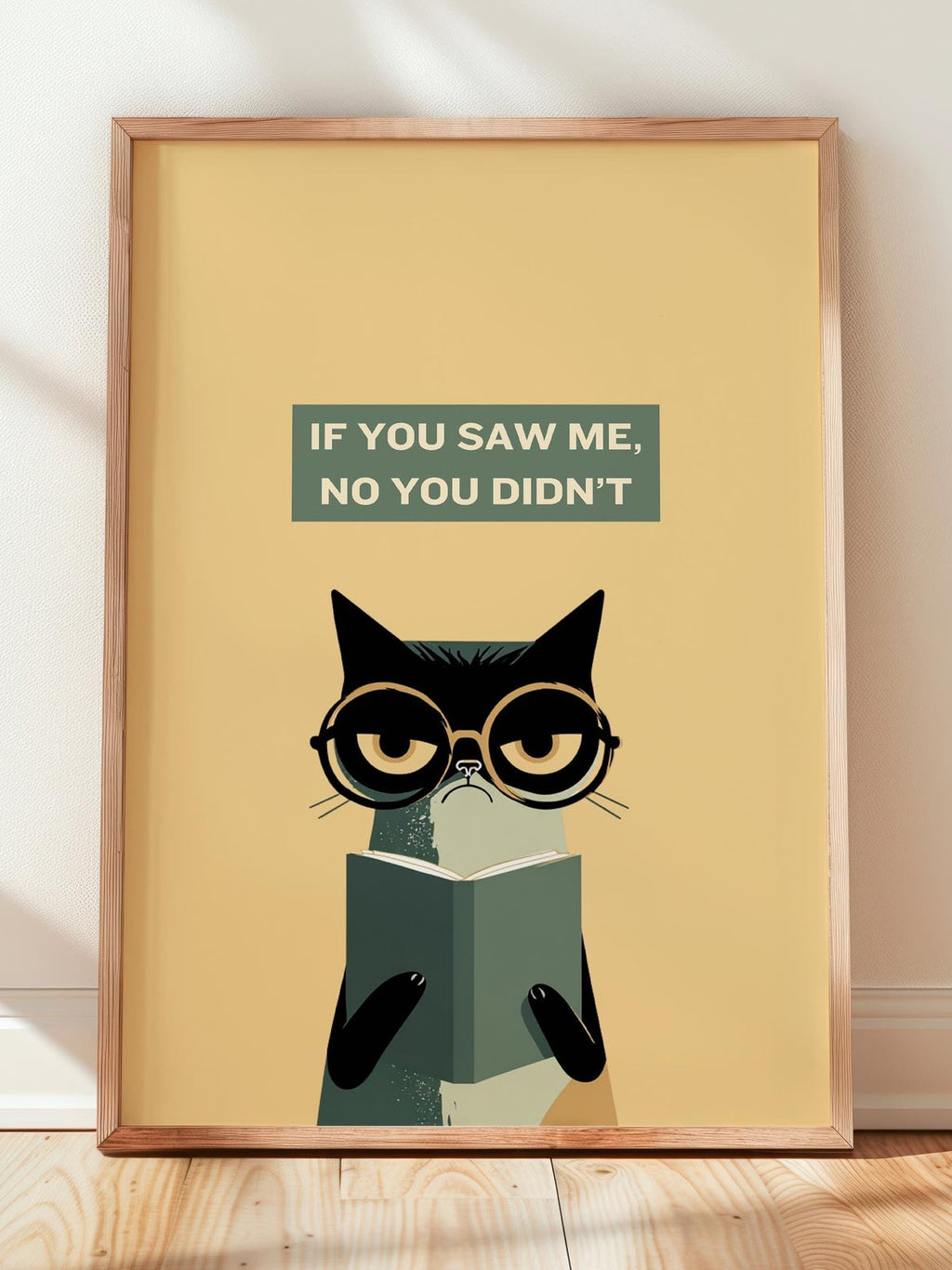 If You Saw Me No You Didnt Cat Print | Funny Sarcastic Cat | Cozy Wall Decor | Book Lover Gift | Nook Poster | Reader Gift | Aesthetic Art - Book Poster Art Print Decor Bookish