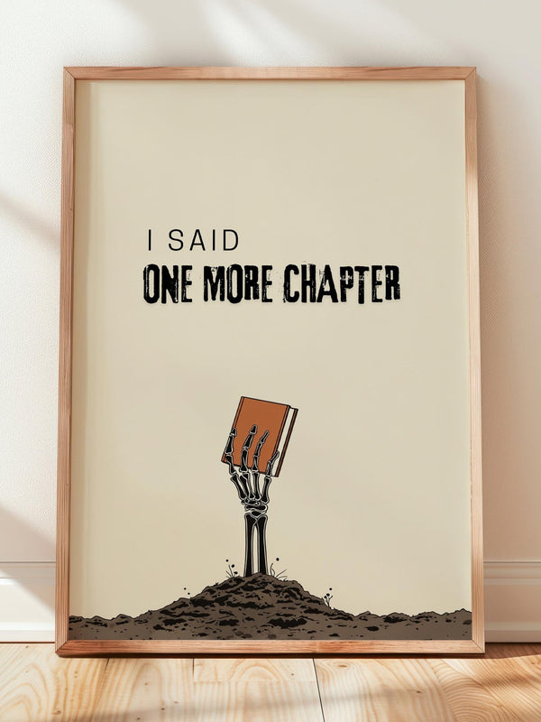 I Said One More Chapter Skeleton | Funny Gothic Book Art | Cozy Wall Decor | Book Lover Gift | Nook Poster | Reader Art | Aesthetic Book Art - Book Poster Art Print Decor Bookish